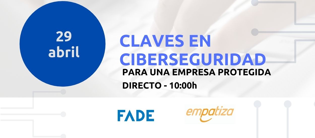 claves-en-ciberseguridad-para-una-empresa-protegida